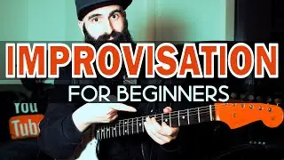IMPROVISATION For Beginners Guitarists (Improvisation Tips For BEGINNERS)