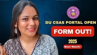 CSAS Phase 1 Form Out! | DU BFA Admission 2025 | Step-by-Step Guide✅