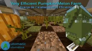 [PuMe] Automatic, Stackable and Super Efficient Pumpkin / Melon Farm - MC 1.12