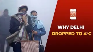 Cold Wave 2020: Why Delhi Dropped To 4&deg;C | NewsMo