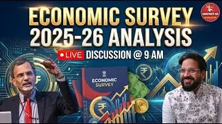 DAY-2 | Economic Survey 2025&ndash;26 : first look Analysis| What It Means for India&rsquo;s Economy