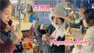 Trip to Seoul 🇰🇷 | Cầm hơn 60.000won, ăn gì ở chợ đêm Myeongdong?? @HalelaOfficial
