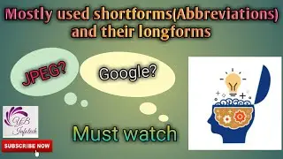 Mostly used shortforms(abbreviations) & their longforms