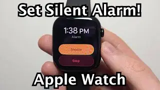 Apple Watch: Как установить бесшумный будильник!