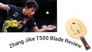Zhang Jike T5000 Blade Review/ Test