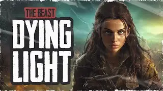 НОВИНКА⚡DYING LIGHT: THE BEAST &mdash; СТАЛКЕРИМ С @DUSHNY-glack стрим 4