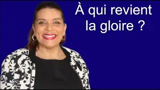 A qui revient la gloire ? Pasteur Aurélie