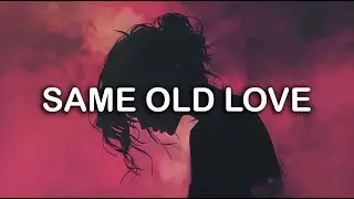 Rihanna - Same Old Love | LYRICS