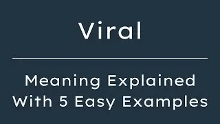 What Does Viral Mean? Viral Meaning in English With 5 Example Sentences