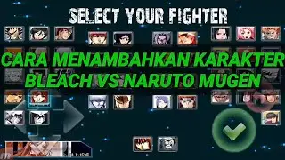 CARA MENAMBAHKAN KARAKTER BLEACH VS NARUTO|FOR ANDROID