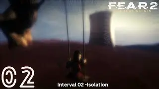 02 F.E.A.R 2 (Interval 02 - Isolation) (No Commentary) Gameplay
