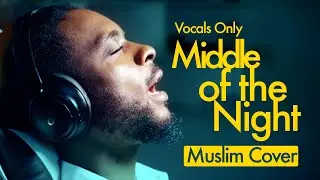 Elley Duh&eacute; - Middle Of The Night (Muslim Version) by Rhamzan Days / Vocals Only