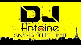 DJ Antoine - Sky is the Limit (Alari & Chris Dega's Goat Mix)