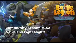 Battle Legion Community Stream #152 News and Blitz Fight Night!