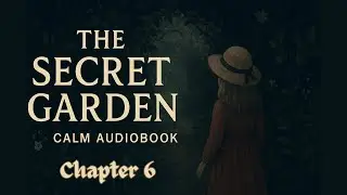 The Secret Garden Audiobook - Chapter 6