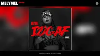 Melymel - IDGAF (Audio)