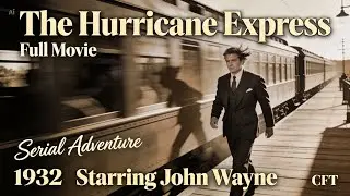 The Hurricane Express (1932) | Episode 7 Full Movie | Starring John Wayne
