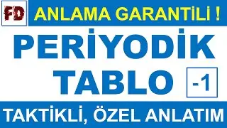 PERİYODİK TABLO -1 ÖZEL ANLATIM [ YGS , 9.SINIF ] ( ANLAMA GARANTİLİ )