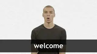 How to pronounce WELCOME in American English