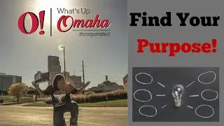 What's Up Omaha - Find Your Purpose!