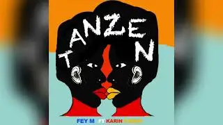 Fey M ft Karin Kedem - TANZEN (Official Audio)