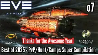EVE Echoes - 2025 Super Compilation (Hunt/PvP/Camps) - Thanks for The Awesome Year! O7