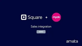 Square + MYOB | Setup Guide | Official Accounting Integration | Amaka
