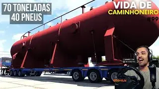 70 TONELADAS, 18 METROS E 40 PNEUS NUM TRANSPORTE COM ESCOLTA - Vida de Caminhoneiro #99 - ETS2
