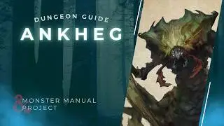 Ankheg Lore | D&D Monster Manual Project