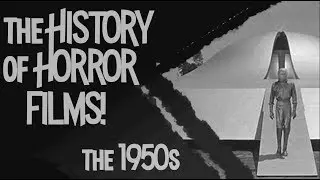 The History of Horror Films: 1950's
