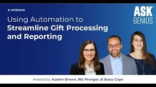 Using Automation to Streamline Gift Processing and Reporting