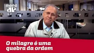 O milagre &eacute; uma quebra da ordem | Joseval Peixoto