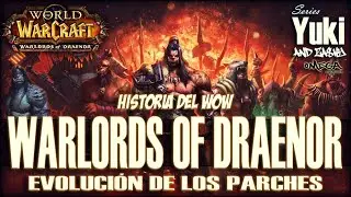 Historia del WoW - Evolución de Warlords of Draenor | 19