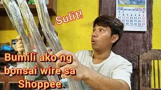BUMILI AKO NG BONSAI WIRES SA SHOPEE | HOW TO BONSAI