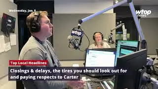 Closings & delays, the tires you should look out for and paying respects to Carter