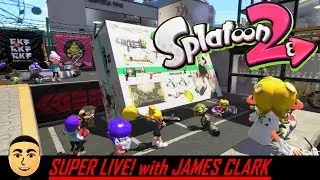 Splatoon 2 - Sheldon's Picks and Online Battles [4.3.19] | Super Live! with James Clark
