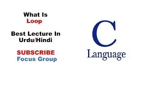 What is Loop | Types of Loop in Programming | Lecture in Urdu/Hindi