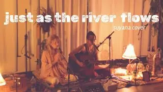 just as the river flows - Suyana cover