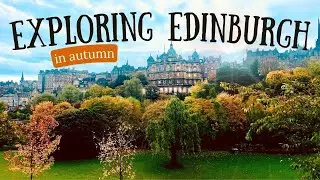 Exploring Edinburgh, Scotland in Autumn 🍁🏴󠁧󠁢󠁳󠁣󠁴󠁿 | A Travel Vlog Part One