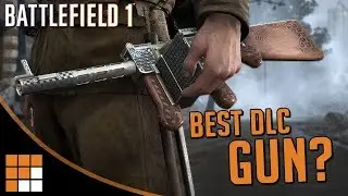 NEW BEST SMG IN BATTLEFIELD 1?