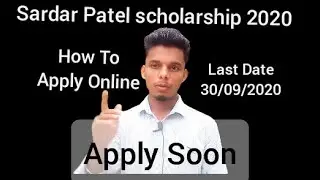 How To Apply Sardar Patel Scholarship 2020 || Complete Steps || Bidyut Nath ||