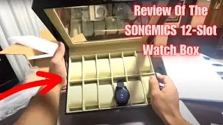 Review Of The SONGMICS 12-Slot Watch Box! ⌚🎁