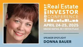Profit from Real Estate Without Tenants, Cash, or Credit with Donna Bauer: Speaker Spotlight