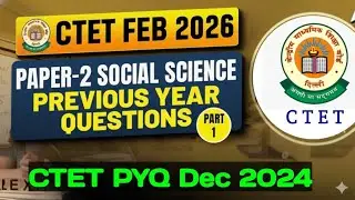 CTET SST PAPER-2| CTET Paper-2 SST | सामाजिक विज्ञान PYQ  |CTET SST PYQ Dec 2024|CTET SOCIAL SCIENCE