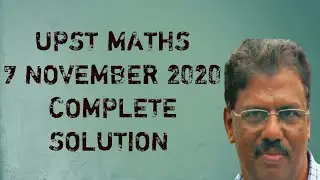 UPST Exam 7 November 2020 Mathematics Complete solution