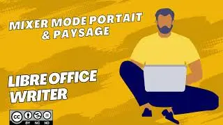 LIBRE OFFICE WRITER - Mixer le mode portrait et paysage dans un document