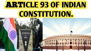 Article 93 of Indian Constitution ( Polity).