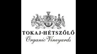 Tokaj-H&eacute;tszőlő Organic Vineyards - An unforgettable experience like no other!
