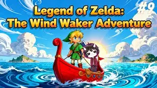 Blind First Playthrough - Zelda Wind Waker - PT 9 (No Microphone)