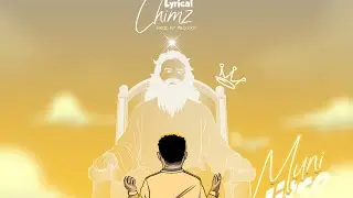 Lyrical chimz - Munidalitse (Lyric video)